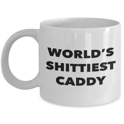 Caddy Coffee Mug - World's Shittiest Caddy - Gifts for Caddy