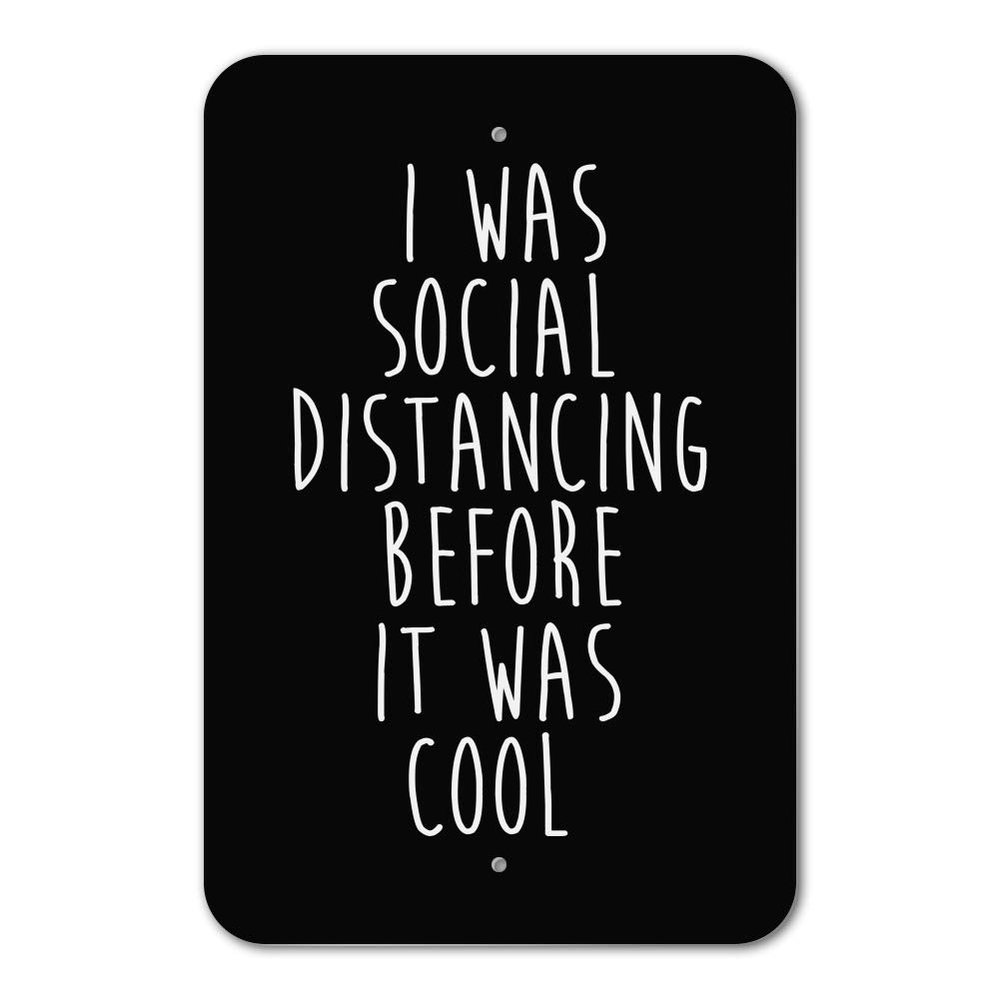 GRAPHICS & MORE I was Social Distancing Before it was Cool Home Business Office Sign