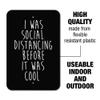 GRAPHICS & MORE I was Social Distancing Before it was Cool Home Business Office Sign view 2