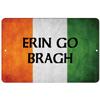 Makoroni - Erin GO Bragh Irish Ireland Flag 12x18 inc Aluminum Decorative Wall Street Sign view 1