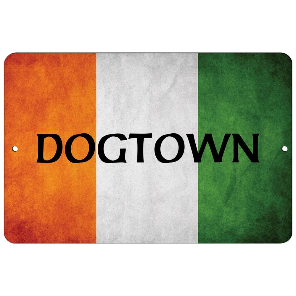 Makoroni - Dogtown Irish Ireland Flag 8x12 inc Aluminum Decorative Wall Street Sign