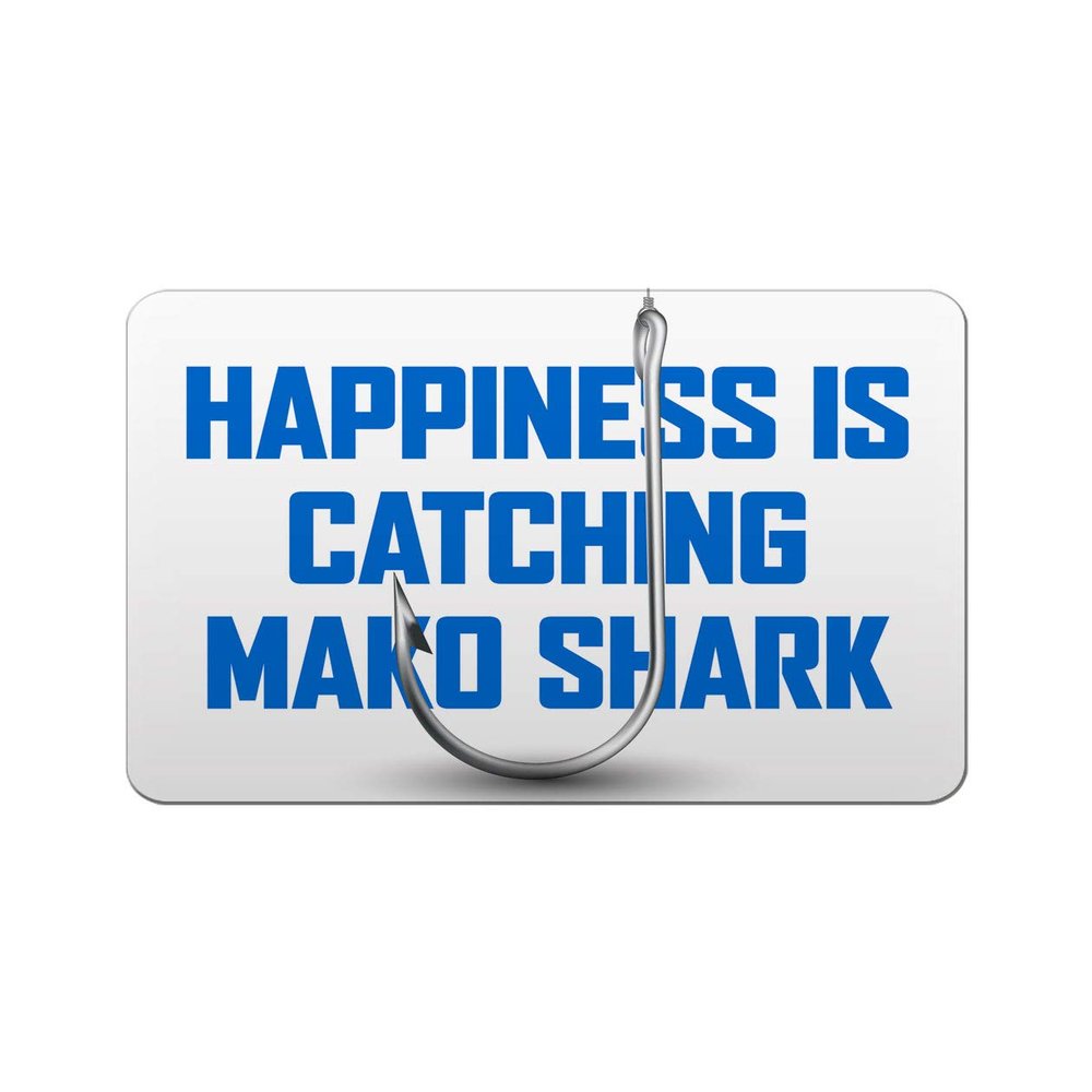 Makoroni - HAPPINESS IS CATCHING MAKO SHARK Fishing Des#1 Refrigerator Wall Magnet 2x3 inc