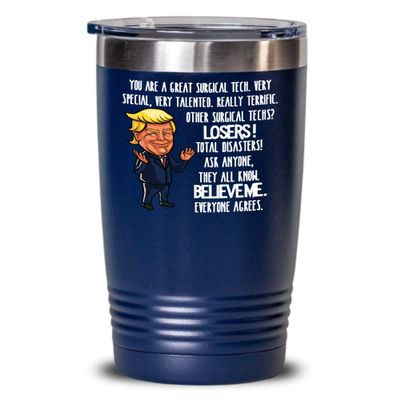 Trump Great Surgical Tech Tumbler for Coworker Gift for Future Surgical Technologist Appreciation Gift for Women Funny Tea Cup for Surgical Tech Week