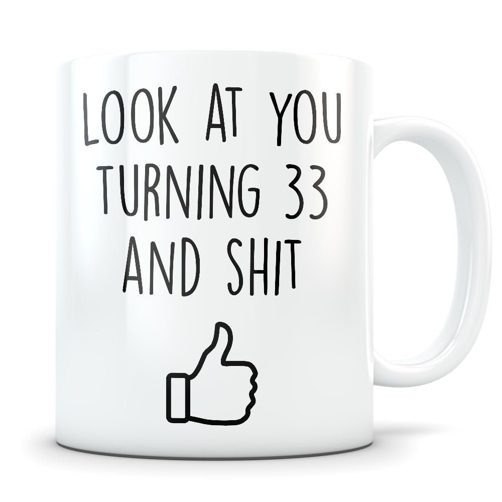 33rd birthday gift for women and men, 33rd birthday mug, 33 year old birthday gifts, happy 33rd birthday, 33rd bday party, 33rd birthday gag
