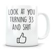 33rd birthday gift for women and men, 33rd birthday mug, 33 year old birthday gifts, happy 33rd birthday, 33rd bday party, 33rd birthday gag view 1