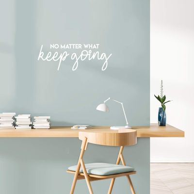 Vinyl Wall Art Decal - No Matter What Keep Going - 10" x 28" - Modern Motivational Optimism Quote Sticker for Teen Bedroom Living Room Home Work Office Classroom Decor (White)