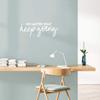 Vinyl Wall Art Decal - No Matter What Keep Going - 10" x 28" - Modern Motivational Optimism Quote Sticker for Teen Bedroom Living Room Home Work Office Classroom Decor (White) view 1
