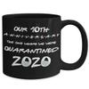 10th Anniversary Quarantine Mug The One Where We Were Quarantined 2020 Funny Friends Pandemic 11 or 15 oz Black Ceramic Coffee Comment Cup view 2