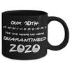 10th Anniversary Quarantine Mug The One Where We Were Quarantined 2020 Funny Friends Pandemic 11 or 15 oz Black Ceramic Coffee Comment Cup view 2
