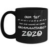 1st Anniversary Quarantine Mug The One Where We Were Quarantined 2020 Funny Friends Pandemic 11 or 15 oz Black Ceramic Coffee Comment Cup view 1