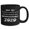 1st Anniversary Quarantine Mug The One Where We Were Quarantined 2020 Funny Friends Pandemic 11 or 15 oz Black Ceramic Coffee Comment Cup view 2