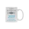 2020 Happy Mothers Day Mug - Mothers Day 2020 The One Where We Were Quarantined Coffee Mugs Funny Birthday Mugs Bosses Day Mugs For Men Woman 11 Ounce view 1