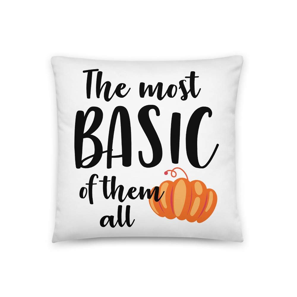 The Most Baisc of Them All All-Over Print Basic Pillow | Funny Basic Fall Pillow | Pumpkin Spice | PSL Pillow | Pumpkin Pillow | Cute Fall Pillow | Gift for Her | Basic AF Pillow | Happy Fall