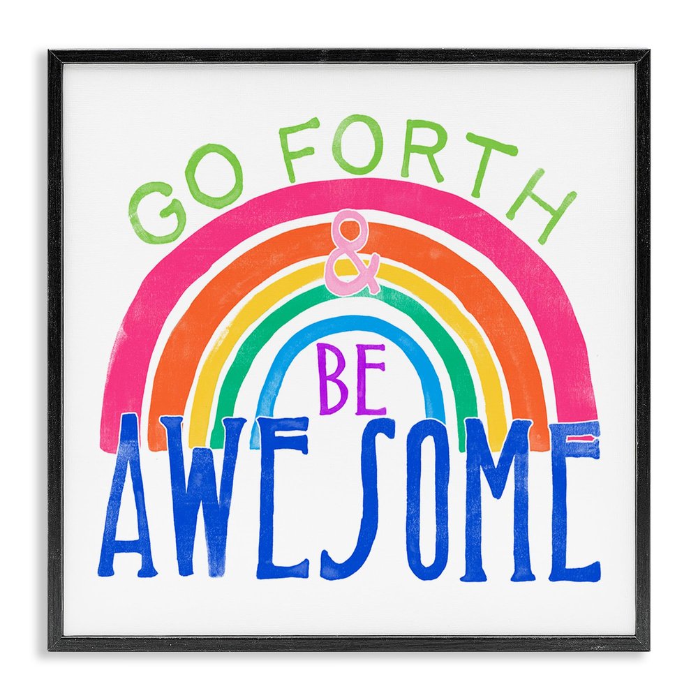 Stupell Industries Go Forth Be Awesome Rainbow Kids Motivational Quote