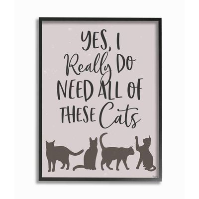 Stupell Industries I Need All of These Cats Phrase Feline House Pet Words, Designed by Gigi Louise Wall Art, 16 x 20, Black Framed