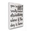 Stupell Industries Not Drinking Alone with Dog Funny Family Pet Phrase view 1