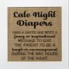 5x7 or 8x10 UNFRAMED Late Night Diapers/Burlap Print Sign/Baby Shower Diaper Game Write Funny Inspirational Message Shower Funny Game Sign Rustic Theme Decor view 1