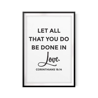 Let All That You Do Be Done in Love 11" x 14" UNFRAMED Print Home Dcor, Bible Quote Wall Art