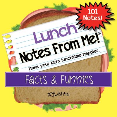 Notes From Me! 101 Colorful Lunch Box Notes for Kids with Fun Facts and Jokes
