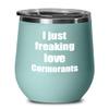 EzGift Cormorant Wine Glass Saying I Just Freaking Love Cormorants Funny Insulated Tumbler With Lid Teal view 1