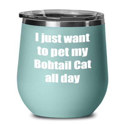Bobtail Cat Wine Glass Saying Lover Mom Dad Funny Gift Insulated Tumbler With Lid Teal
