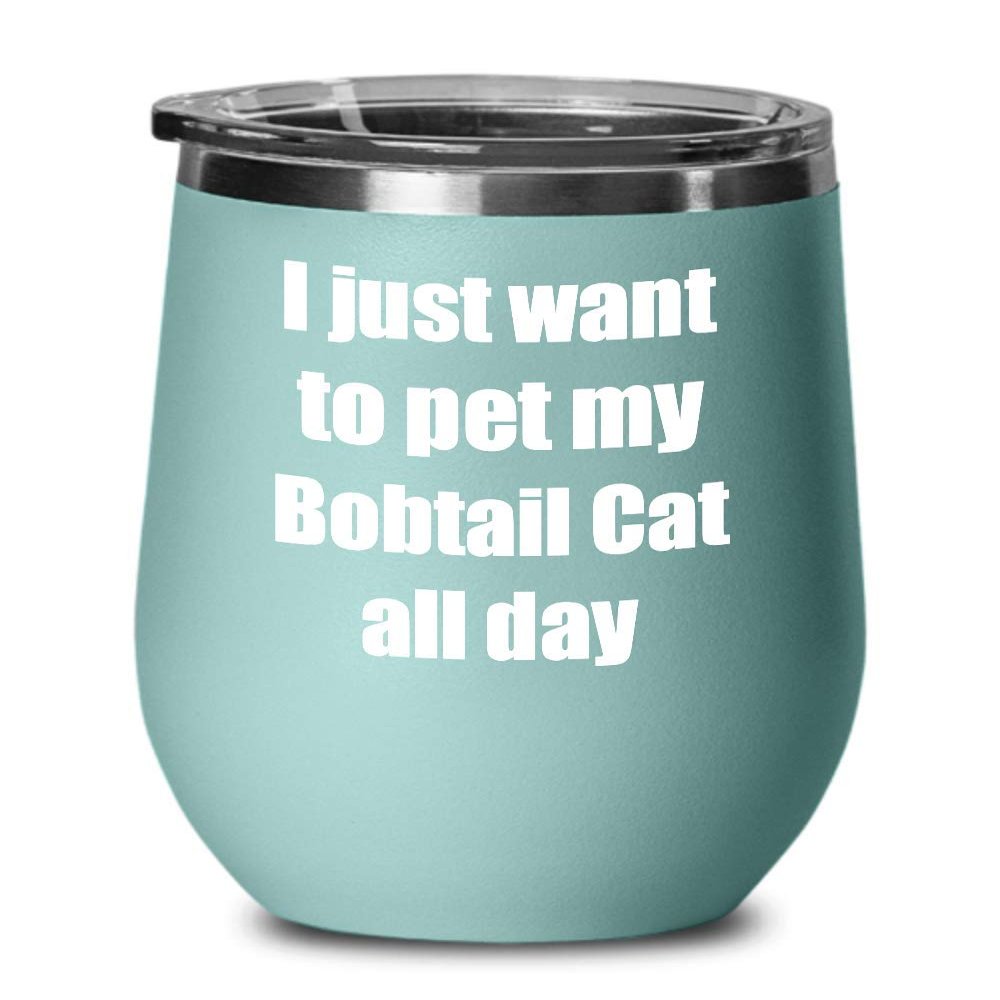 Bobtail Cat Wine Glass Saying Lover Mom Dad Funny Gift Insulated Tumbler With Lid Teal