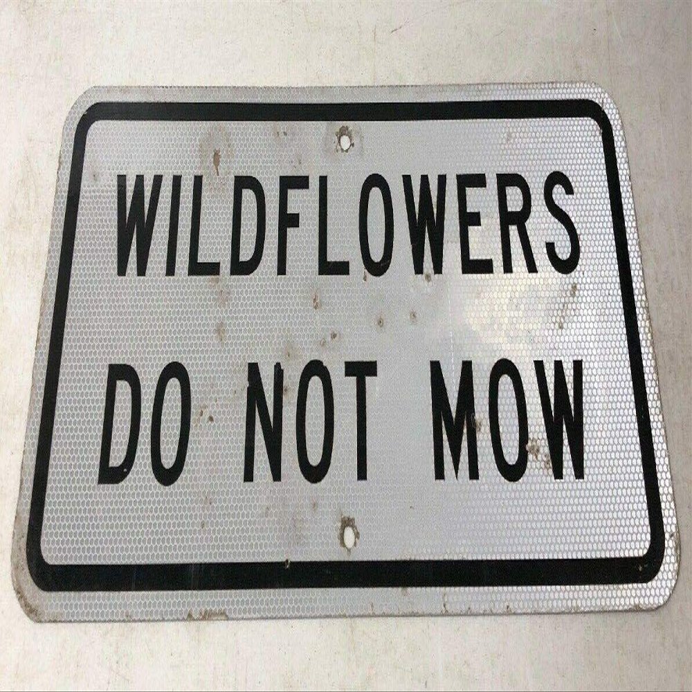 Yohoba Rare Retired Texas Wildflowers Do Not Mow Highway Street Sign 7" x 10" Made in USA