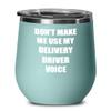 EzGift Funny Delivery Driver Wine Glass Coworker Gift Gag Saying Voice Insulated Tumbler With Lid Teal view 1