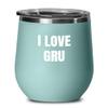 I Love Gru Wine Glass Sayings Funny Gift Idea Insulated Tumbler With Lid Teal view 1