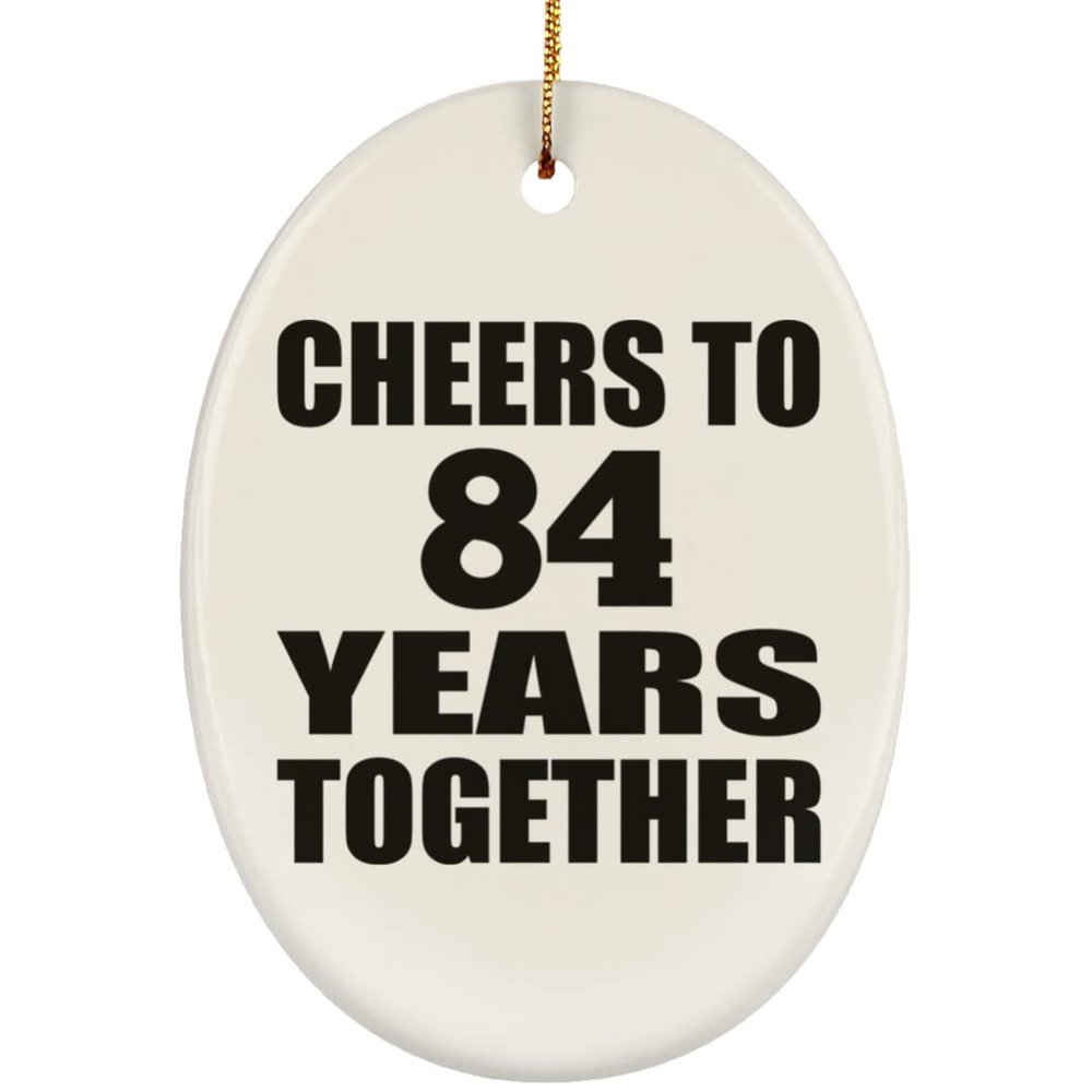 Designsify Christmas Tree Decoration, 84th Anniversary Cheers to 84 Years Together, Oval Ornament, Gifts for Birthday Valentines Mom Mothers Fathers Day Party, to Men Women Him Her Friend Mom