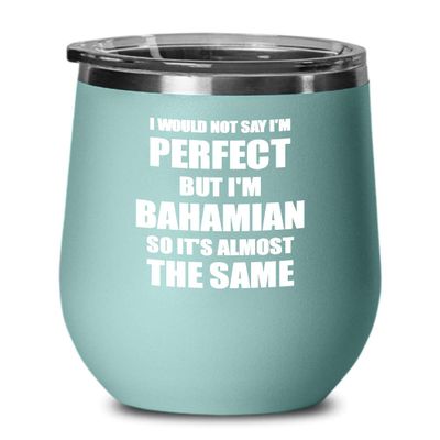 EzGift Bahamian Wine Glass Funny Bahamas Gift Idea Men Women Pride Quote Perfect Insulated With Lid Teal
