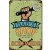 ATX CUSTOM SIGNS - Funny Garage Sign: Dad's Shop If He Can't Fix It, We're Screwed! 8 x 12 inches Aluminum view 1