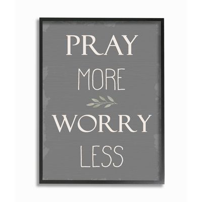 Stupell Industries Pray More Worry Less Soft Distressed Grey Charm