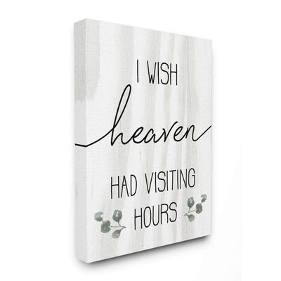 Stupell Industries Wish Heaven Had Visiting Hours Sentimental Grief Quote, Designed by Daphne Polselli Wall Art, 16 x 20, Canvas