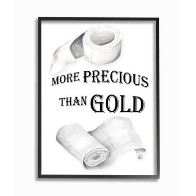Stupell Industries More Precious Than Gold Phrase Toilet Paper Joke