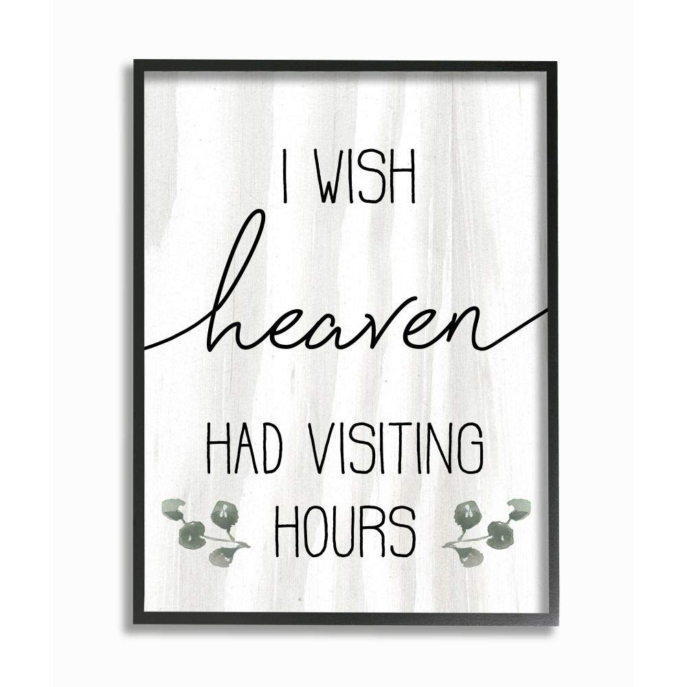 Stupell Industries Wish Heaven Had Visiting Hours Sentimental Grief Quote