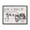 Stupell Industries Home is Where My Games are Quote Rustic Play Design view 1