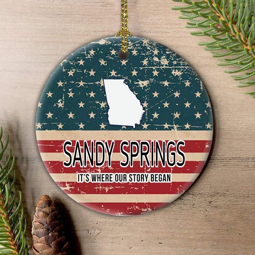 4th of July Decorations Independence Day Ornament With City Sandy Springs Georgia It's Where Our Story Began American Flag Patriotic Merry Christmas Family Pretty Xmas Tree 3" White