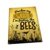 Fprqlyze Pardon My Weeds Im Feeding The Bees Metal Art Print for Decorating Porch Patio and Deck view 1