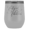 40th Birthday Wine Tumbler for Women 40 and Fabulous 12 oz. Stainless Steel Engraved Insulated Hot Cold Cup White view 1