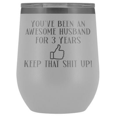 The Improper Mug 3rd Anniversary Wine Tumbler for Husband 3 Years Marriage 12 oz. Stainless Steel Engraved Insulated Hot Cold Cup White