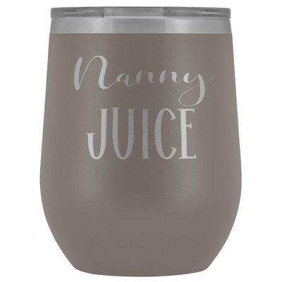 Nanny Juice Grandma Wine Tumbler 12 oz. Stainless Steel Engraved Insulated Hot Cold Cup Pewter
