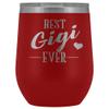 Best Gigi Ever Grandma Wine Tumbler 12 oz. Stainless Steel Engraved Insulated Hot Cold Cup Red view 1