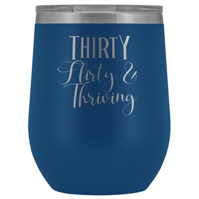 30th Birthday Wine Tumbler Thirty Flirty and Thriving 12 oz. Stainless Steel Engraved Insulated Hot Cold Cup Pink