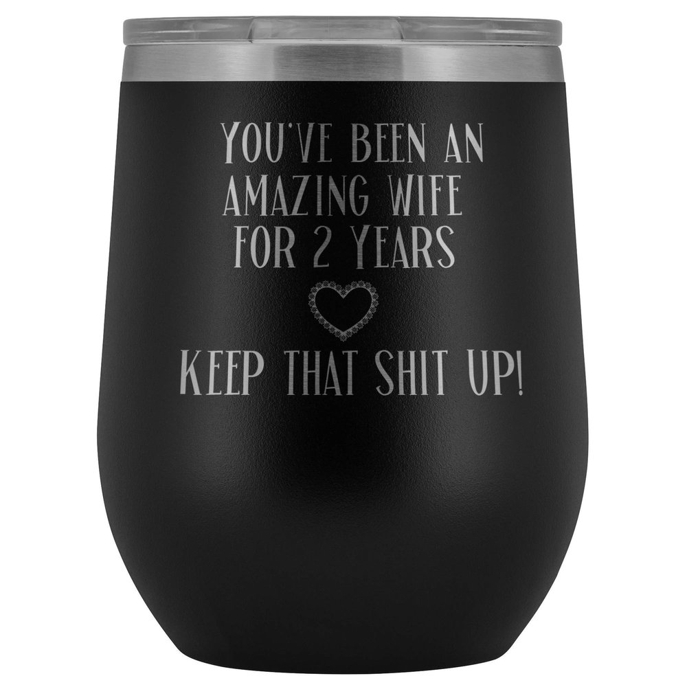 2nd Anniversary Wine Tumbler for Wife You've Been An Amazing Wife for 2 Years 12 oz. Stainless Steel Engraved Insulated Hot Cold Cup Black