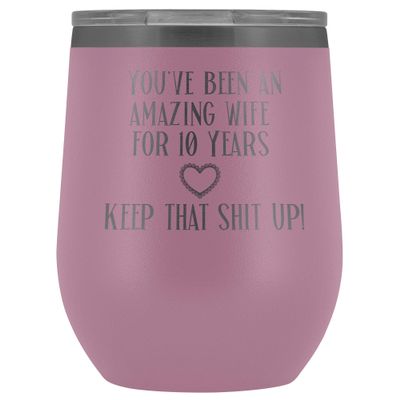 10th Anniversary Wine Tumbler for Wife You've Been An Amazing Wife for 10 Years 12 oz. Stainless Steel Engraved Insulated Hot Cold Cup Light Purple