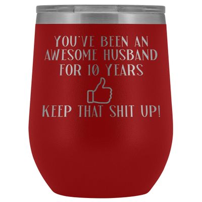 10th Anniversary Wine Tumbler for Husband 10 Years Marriage 12 oz. Stainless Steel Engraved Insulated Hot Cold Cup Red