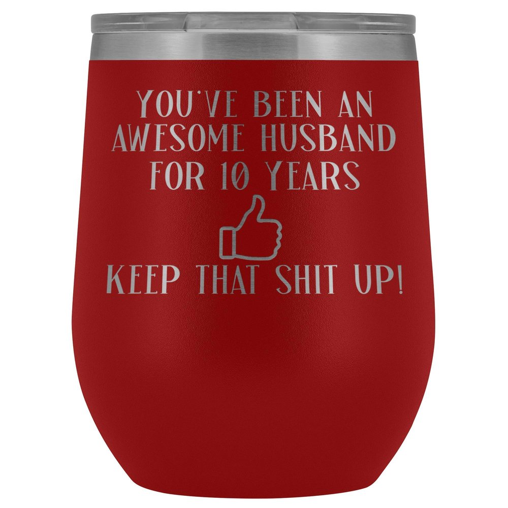 10th Anniversary Wine Tumbler for Husband 10 Years Marriage 12 oz. Stainless Steel Engraved Insulated Hot Cold Cup Red