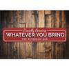 Aluminum Sign Proudly Serving Whatever You Bring Bar Personalized Themed for Pub Metal Wall Decor Neighborhood Hangout Hanging Plaque with Pre-Drilled Holes 6x24 Inch view 2