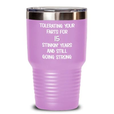 15th Wedding Anniversary Tumbler Still Tolerating Your Farts Coffee Travel Mug Funny 20 or 30 oz Insulated Cold Hot Cup
